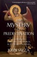 The Mystery of Predestination: According to Scripture, the Church and St. Thomas Aquinas - eBook