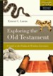 Exploring the Old Testament: A Guide to the Psalms & Wisdom Literature