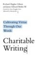 Charitable Writing: Cultivating Virtue Through Our Words