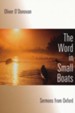 The Word in Small Boats: Sermons from Oxford