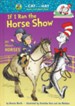 If I Ran the Horse Show: All About Horses