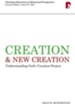 Creation and New Creation: Understanding God's Creation Project - eBook