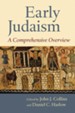 Early Judaism: A Comprehensive Overview