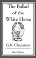 The Ballad of the White Horse - eBook