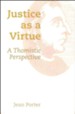 Justice As a Virtue: A Thomistic Perspective