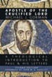 Apostle of the Crucified Lord: A Theological Introduction to Paul & His Letters