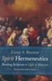 Spirit Hermeneutics: Reading Scripture in Light of Pentecost