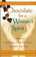 Chocolate for a Woman's Spirit: 77 Stories of Inspiration to Life Your Heart and Sooth Your Soul - eBook