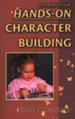 Fun Projects for Hands-on Character Building, Revised Edition