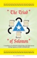 The Triad of Solomon: A Reconciliation of the WISDOM LITERATURE of the BIBLE with the Life-Stage Hypothesis of SREN KIERKEGAARD - eBook