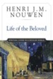 Life of the Beloved: Spiritual Living in a Secular World - eBook
