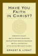 Have You Faith in Christ?: A Bishop's Insight into the Historic Questions Asked of Those Seeking Admission...in the UMC