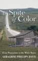 In Spite of Color: From Plantations to the White House - eBook