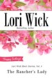 Lori Wick Short Stories, Vol. 4: The Rancher's Lady - eBook