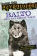 Balto and the Great Race: A Stepping Stones Chapter Book