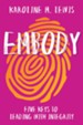 Embody: Five Keys to Leading with Integrity