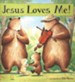 Jesus Loves Me!