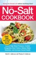 The No-Salt Cookbook: Reduce or Eliminate Salt Without Sacrificing Flavor - eBook