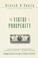 The Virtue Of Prosperity: Finding Values In An Age Of Technoaffluence - eBook