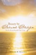 Beauty by Divine Design: You Are Already Beautiful! Stop Trying. - eBook