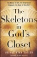 The Skeletons In God's Closet: The Mercy of Hell, the Surprise of Judgment, the Hope of Holy War