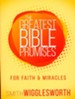 The Greatest Bible Promises for Faith and Miracles