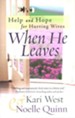 When He Leaves: Help and Hope for Hurting Wives