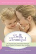 Belli Beautiful: The Essential Guide to the Safest Health and Beauty Products for Pregnancy, Mom, and Baby - eBook