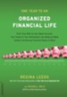 One Year to an Organized Financial Life: From Your Bills to Your Bank Account, Your Home to Your Retirement, the Week-by-Week Guide to Achiev - eBook