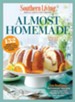 SOUTHERN LIVING Almost Homemade: 152 Shortcut Recipes Using Convenience Food / Digital original - eBook
