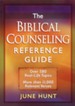 The Biblical Counseling Reference Guide: Over 580 Real-Life Topics