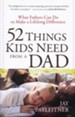 52 Things Kids Need from a Dad