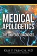 Medical Apologetics: The Universe Diagnosed - eBook