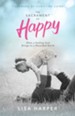 The Sacrament of Happy: What a Smiling God Brings to a Wounded World - eBook