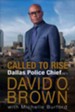 Called to Rise: A Life in Faithful Service to the Community That Made Me - eBook