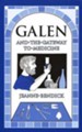 Galen and the Gateway to Medicine