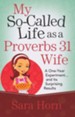 My So-Called Life as a Proverbs 31 Wife