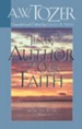 Jesus, Author of Our Faith: 12 Messages from the Book of Hebrews / New edition - eBook