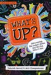 What's Up?: Discovering Jesus, the Gospel, and Who You REALLY Are, Leader's Guide