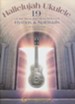 Hallelujah Ukulele: 19 of the Best and Most Beloved  Hymns & Spirituals