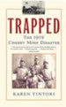 Trapped: The Story of the Cherry Mine Disaster - eBook