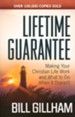 Lifetime Guarantee: Making Your Christian Life Work and What to Do When It Doesn't