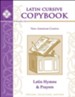 Latin Cursive Copybook: Latin Hymns & Prayers