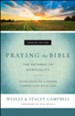 Praying the Bible: The Pathway to Spirituality / Revised - eBook