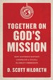 Together on God's Mission: How Southern Baptists Cooperate to Fulfill the Great Commission - eBook