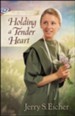 Holding a Tender Heart, Beiler Sisters Series #1