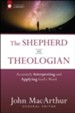 The Shepherd as Theologian: Accurately Interpreting and  Applying God's Word