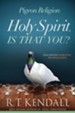 Pigeon Religion: Holy Spirit, Is That You? Discerning Spiritual Manipulation