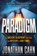 The Paradigm: The Ancient Blueprint That Holds the Mystery of Our Times