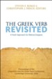 The Greek Verb Revisited: A Fresh Approach for Biblical Exegesis